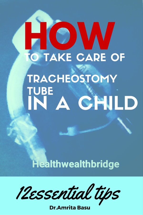 Tracheostomy Care in ChildrenWhat you need to know(+A handy guide for