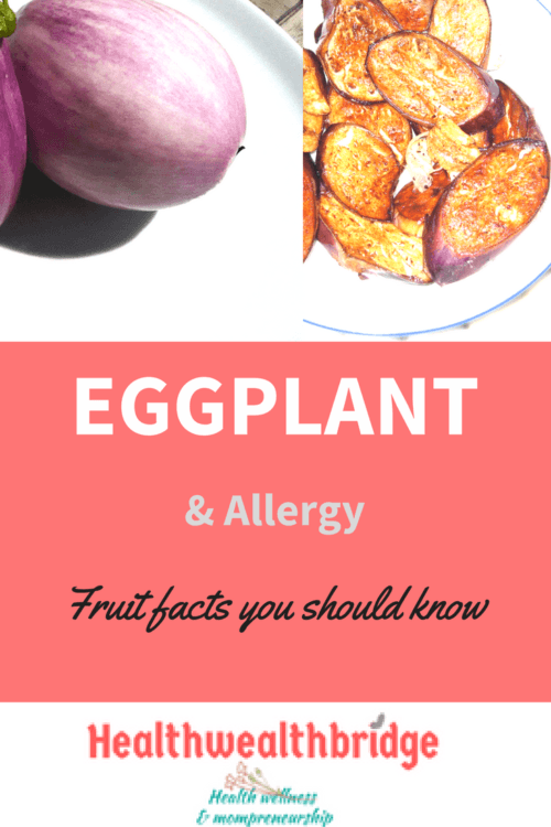 Eggplant and AllergyFruits facts you should know Healthwealthbridge