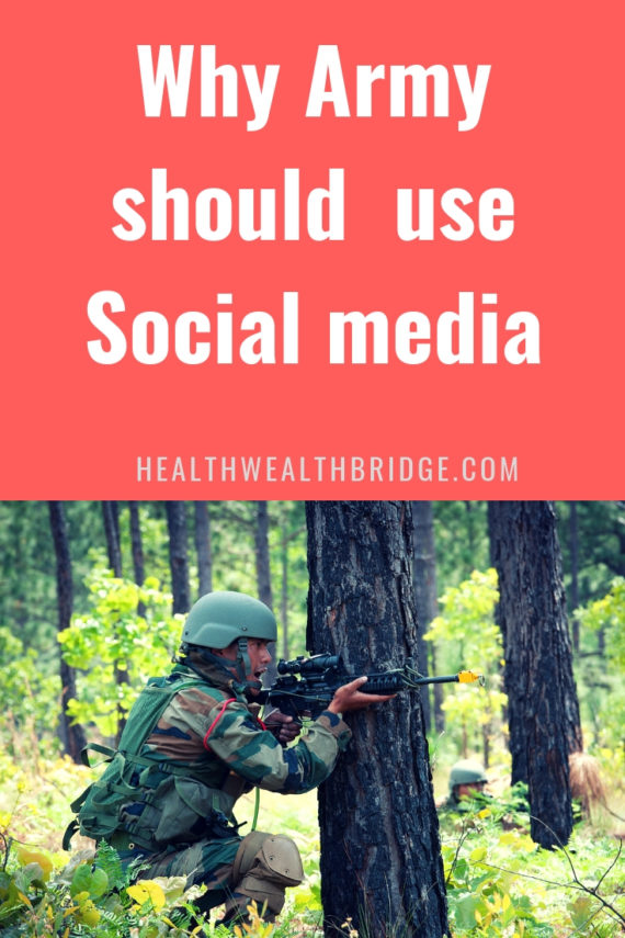 Why Army should use Social media Healthwealthbridge