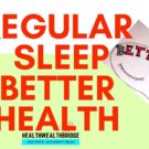 Regular Sleep Healthy Future
