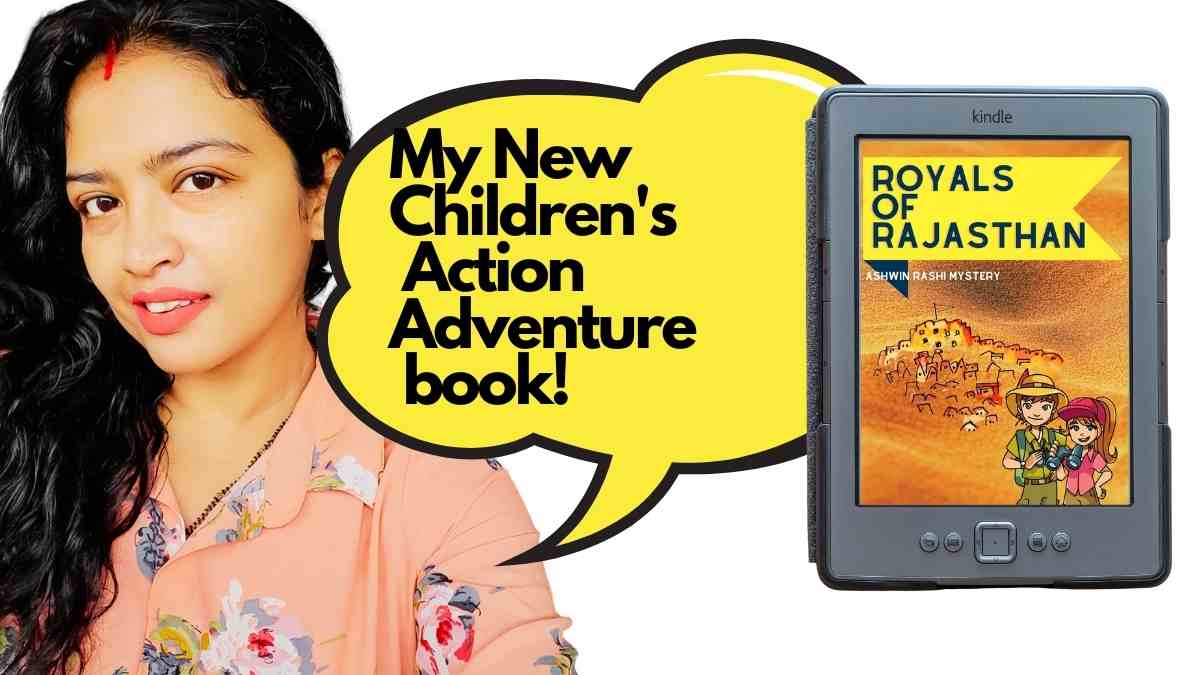 Royals of Rajasthan Childrens Action adventure how I wrote the book