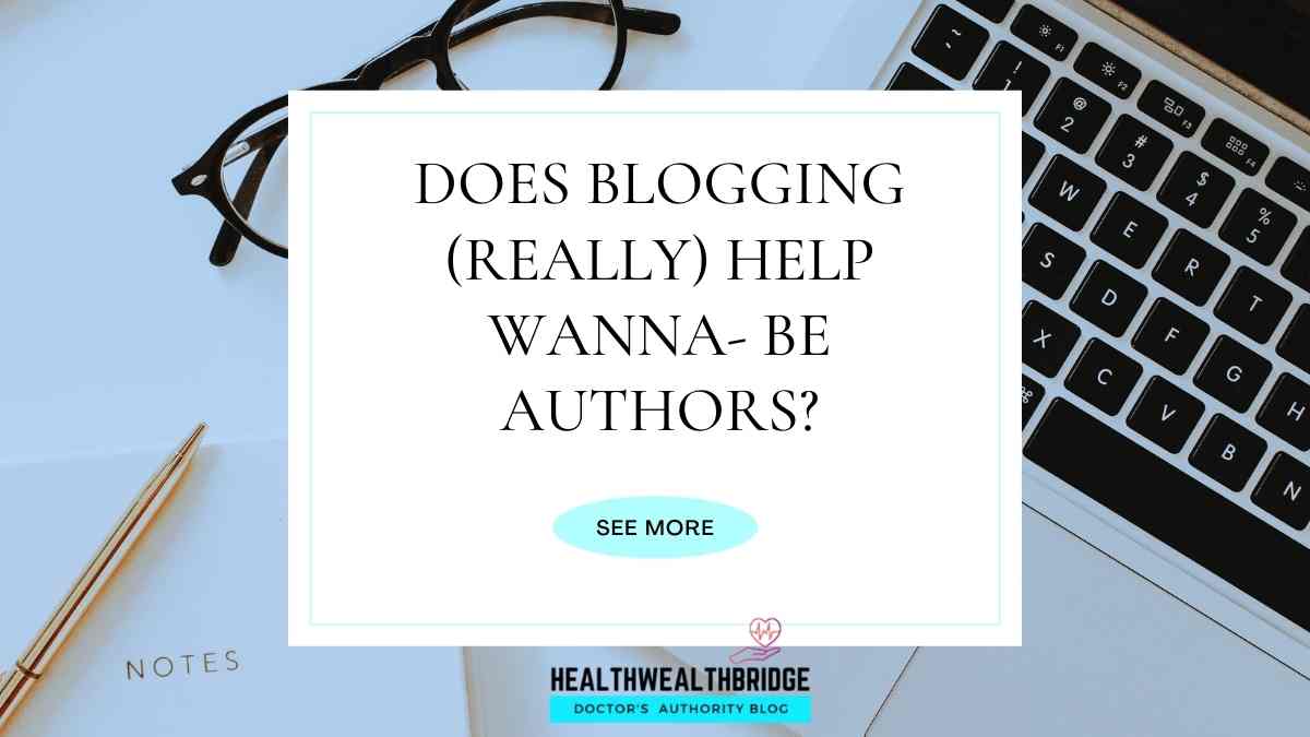 Does Blogging Really Help Wanna Be authors?