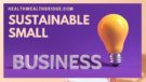 Sustainable small businesses I love