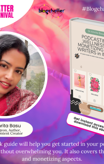 PODCASTING, WELLNESS & MONETIZING FOR WRITERS in INDIA by Dr.Amrita Basu Free Book Download