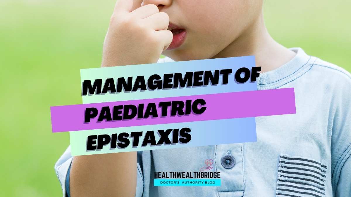 Management of Paediatric epistaxis in different age group in a tertiary ...